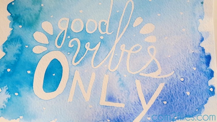 watercolor - good vibes only